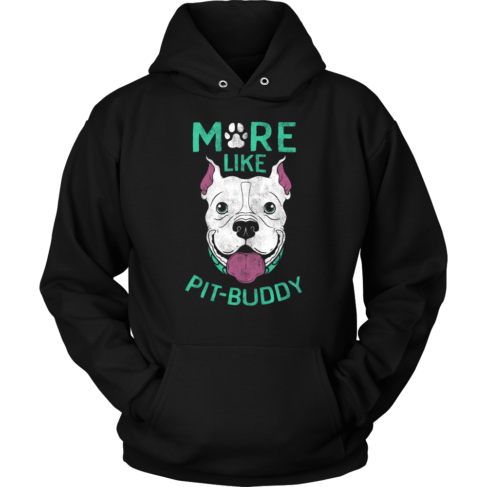 Pit Buddy Shirts and Hoodies T-shirt Unisex Hoodie Black S