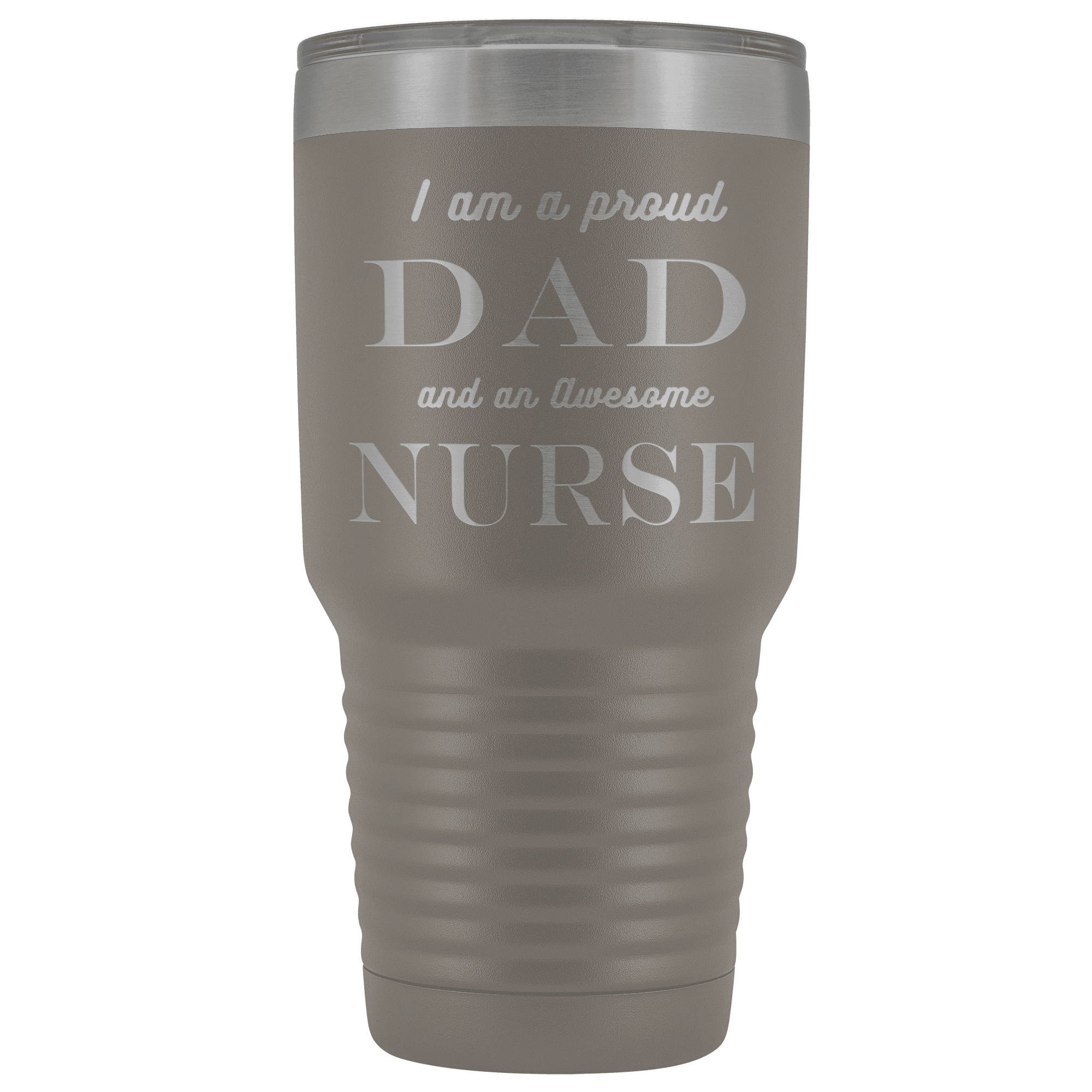 Proud Dad, Awesome Nurse Tumblers Pewter 