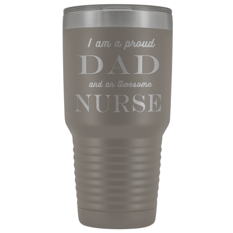 Image of Proud Dad, Awesome Nurse Tumblers Pewter 