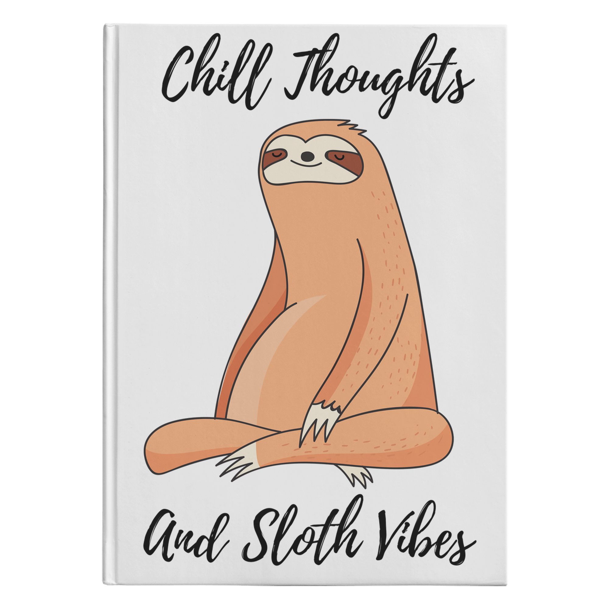 Chill Thoughts, Sloth Vibes | Hardcover Journal