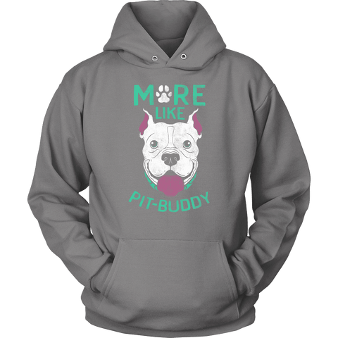 Image of Pit Buddy Shirts and Hoodies T-shirt Unisex Hoodie Grey S