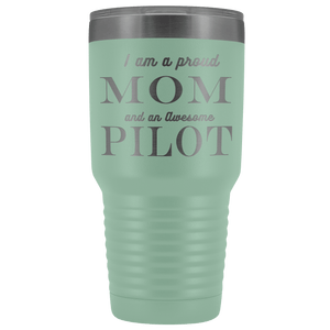 Proud Mom, Awesome Pilot Tumblers Teal 