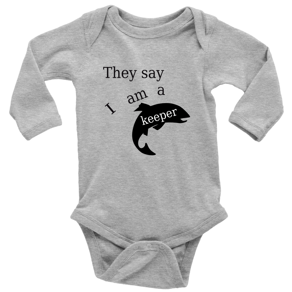 They Say I Am A Keeper | Loving Baby Onesie T-shirt Long Sleeve Baby Bodysuit Heather Grey NB