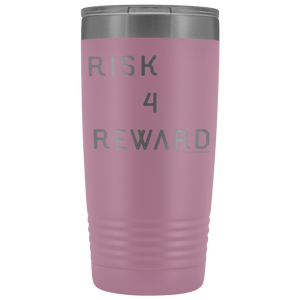 Risk 4 Reward | Try Things and Get Rewards | 20 oz Tumbler Tumblers Light Purple 