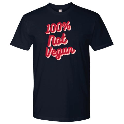 Image of 100% Not Vegan Funny Keto Carnivore Shirt T-shirt Next Level Mens Shirt Navy S
