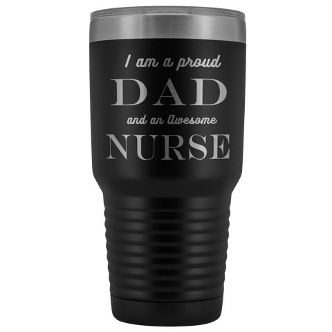 Image of Proud Dad, Awesome Nurse Tumblers Black 