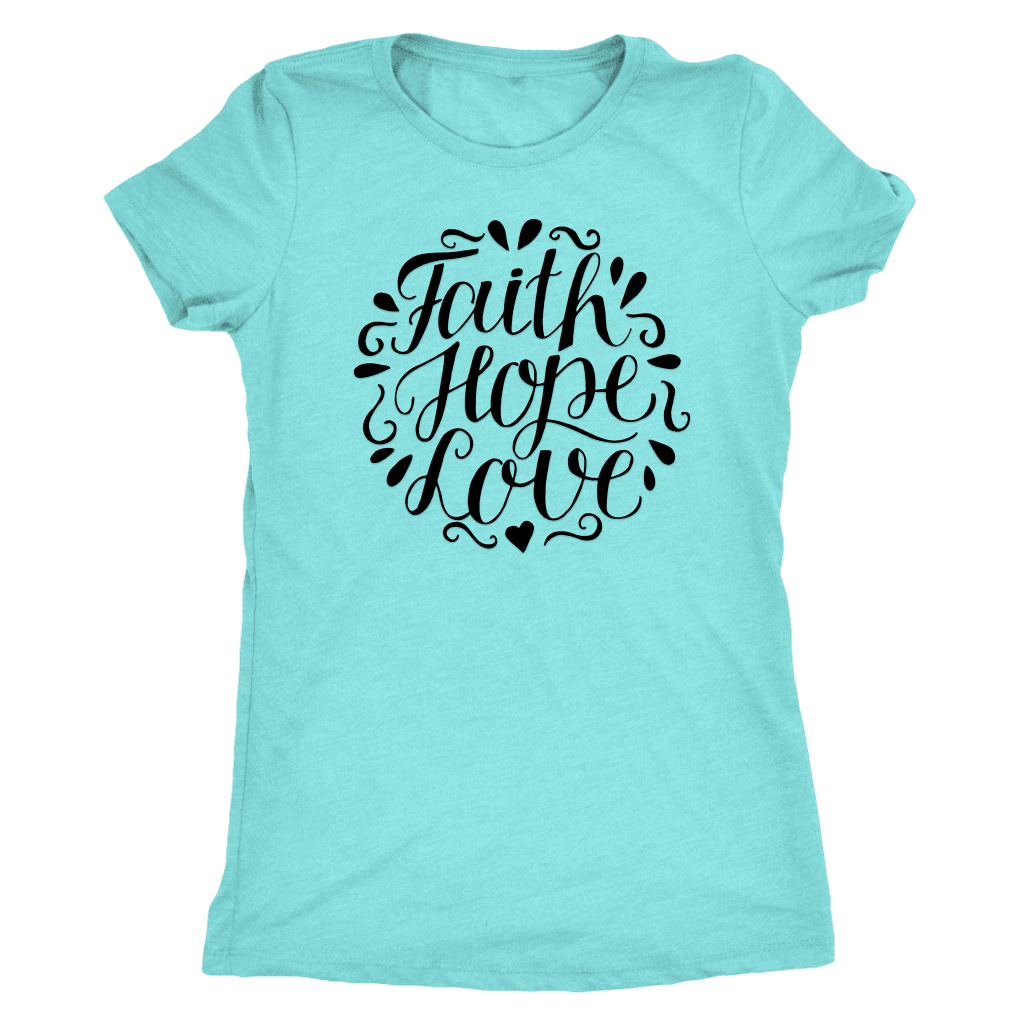 Faith Hope and Love, Black Print T-shirt Next Level Womens Triblend Tahiti Blue S