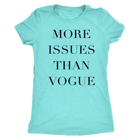 More Issue Than Vogue | Womens Shirt T-shirt Next Level Womens Triblend Tahiti Blue S