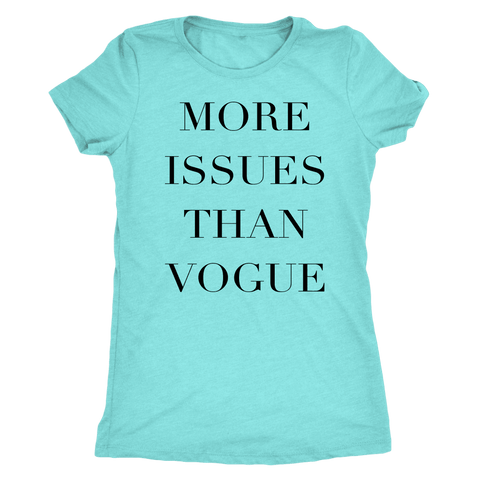 Image of More Issue Than Vogue | Womens Shirt T-shirt Next Level Womens Triblend Tahiti Blue S
