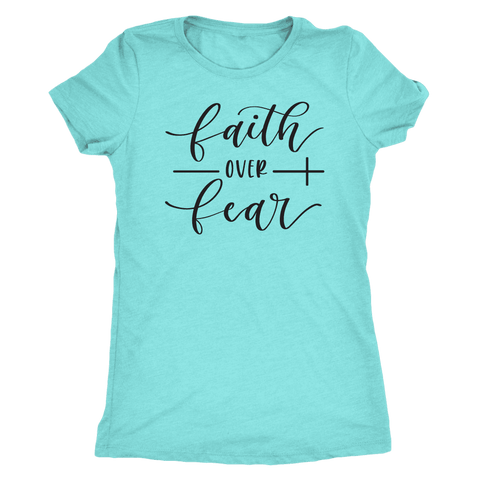 Image of Faith Over Fear Womens Black Print T-shirt Next Level Womens Triblend Tahiti Blue S