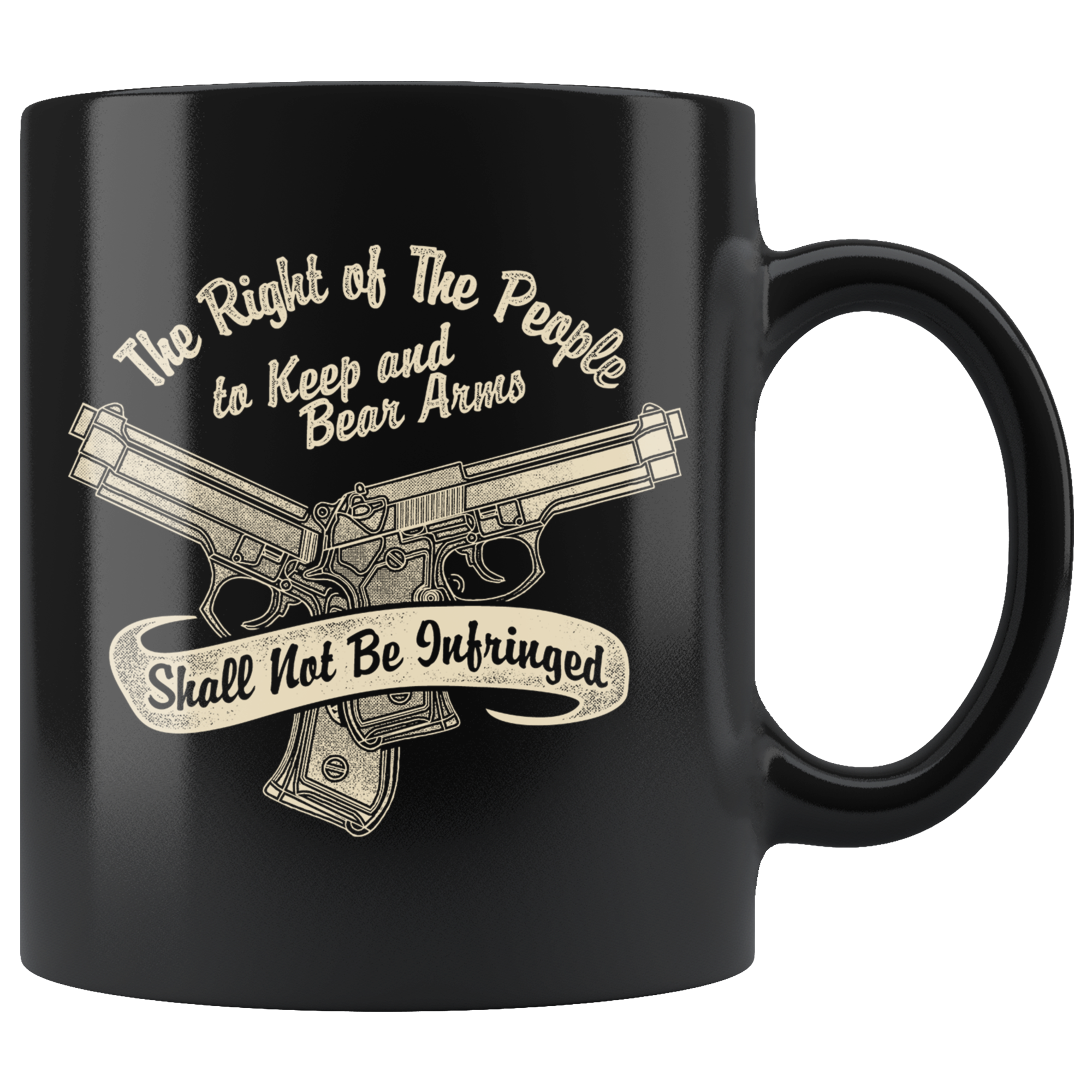 The Right To Keep And Bear Arms Shall Not Be Infringed