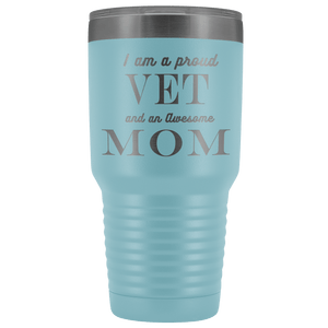 Proud Vet, Awesome Mom Tumblers Light Blue 