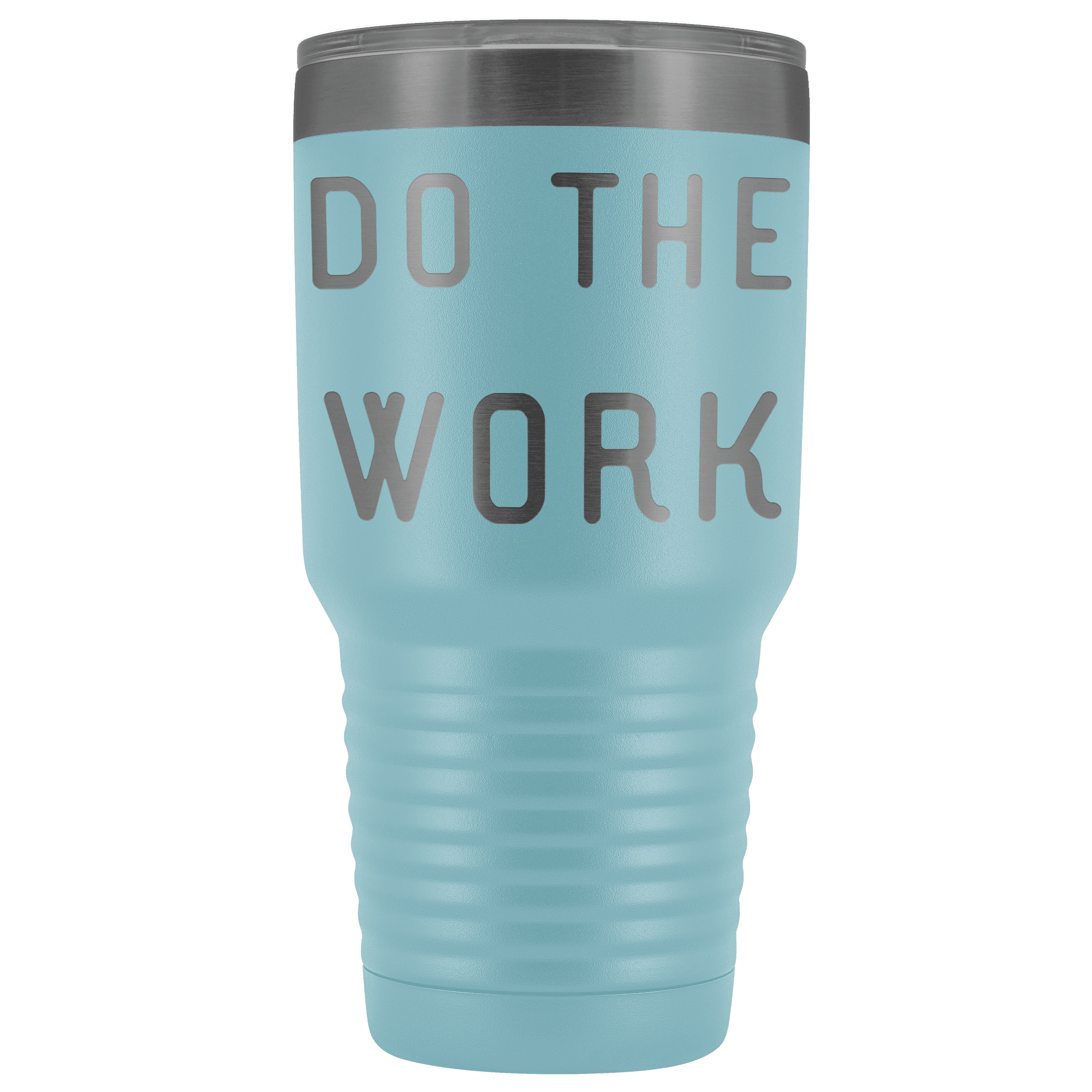 Do The Work | That Is The Secret Tumblers Light Blue 