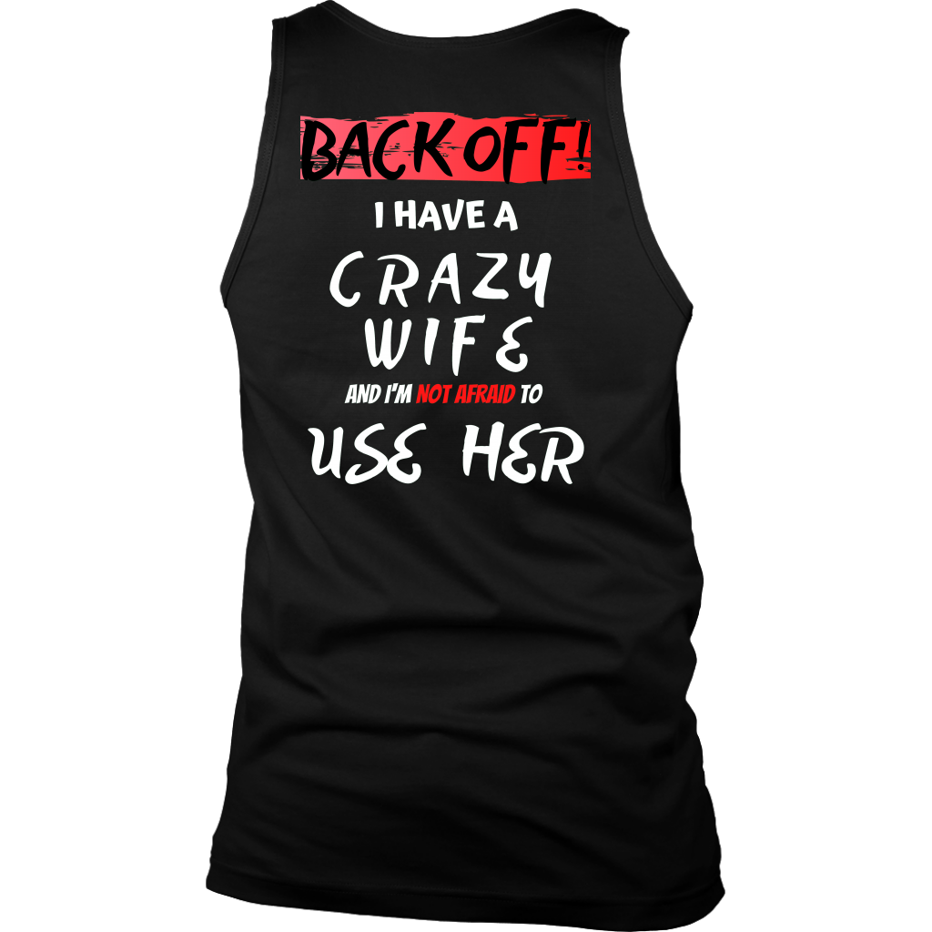 Back Off! I have a crazy wife...