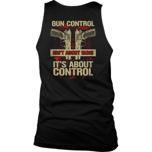 Gun Control, Isn't About Guns It's About Control T-shirt District Mens Tank Black S