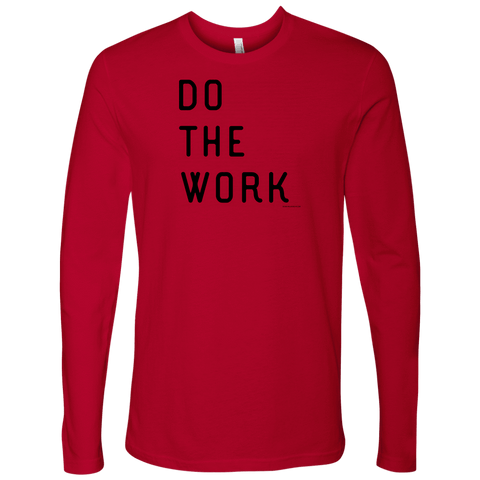 Image of Do The Work | Mens | Black Print T-shirt Next Level Mens Long Sleeve Red S
