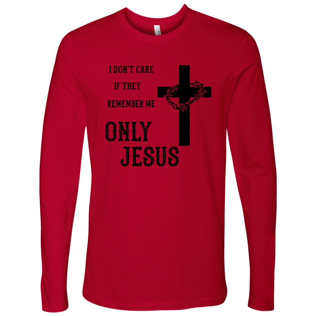 Only Jesus! Black Print T-shirt Next Level Mens Long Sleeve Red S