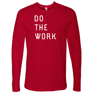 Do The Work | Mens | White Print T-shirt Next Level Mens Long Sleeve Red S