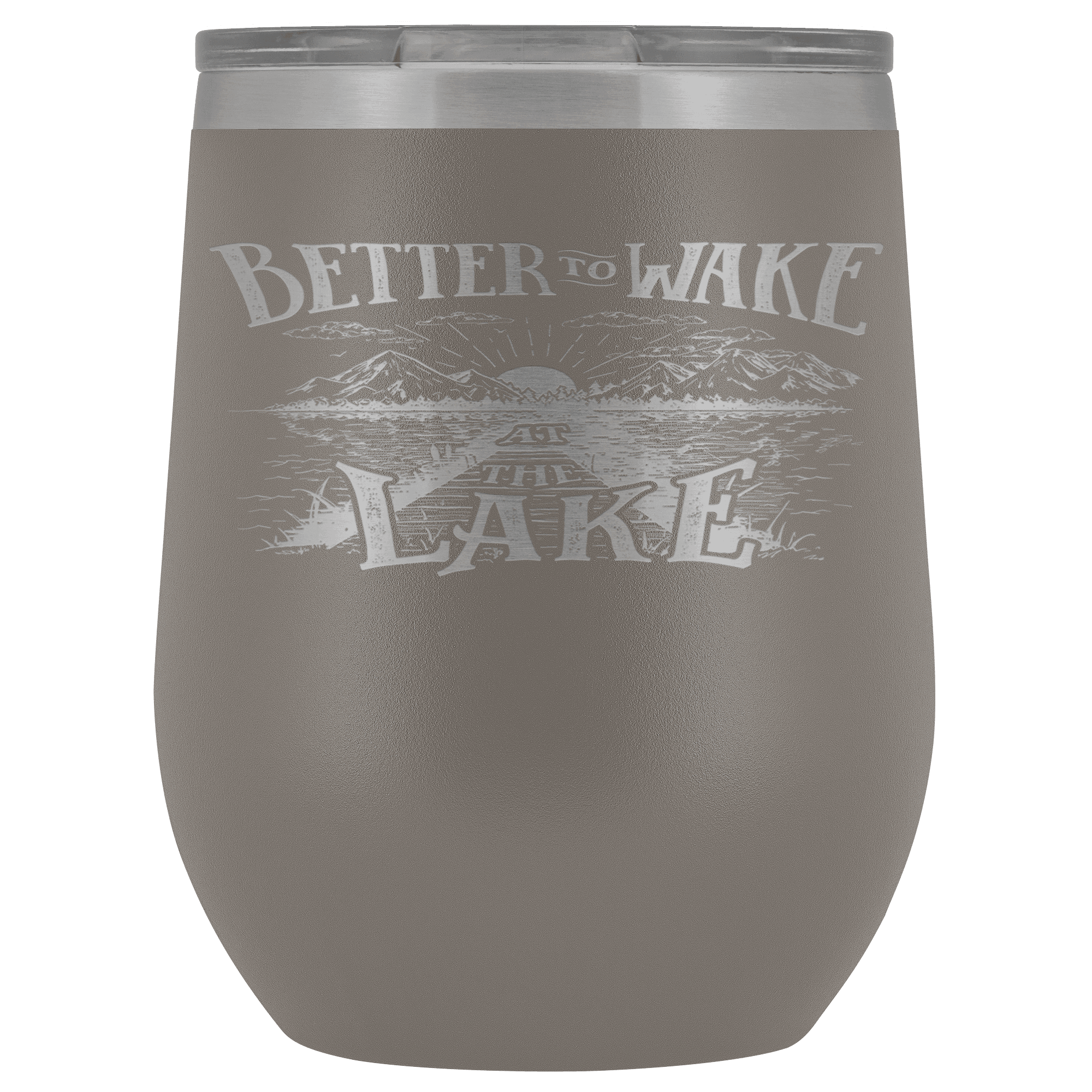 Better to Wake at the Lake | Wine Tumbler Wine Tumbler Pewter 
