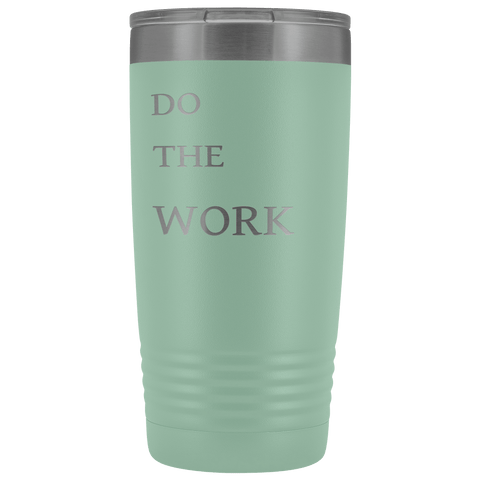 Image of Do The Work | 20 Oz Tumbler Tumblers Teal 