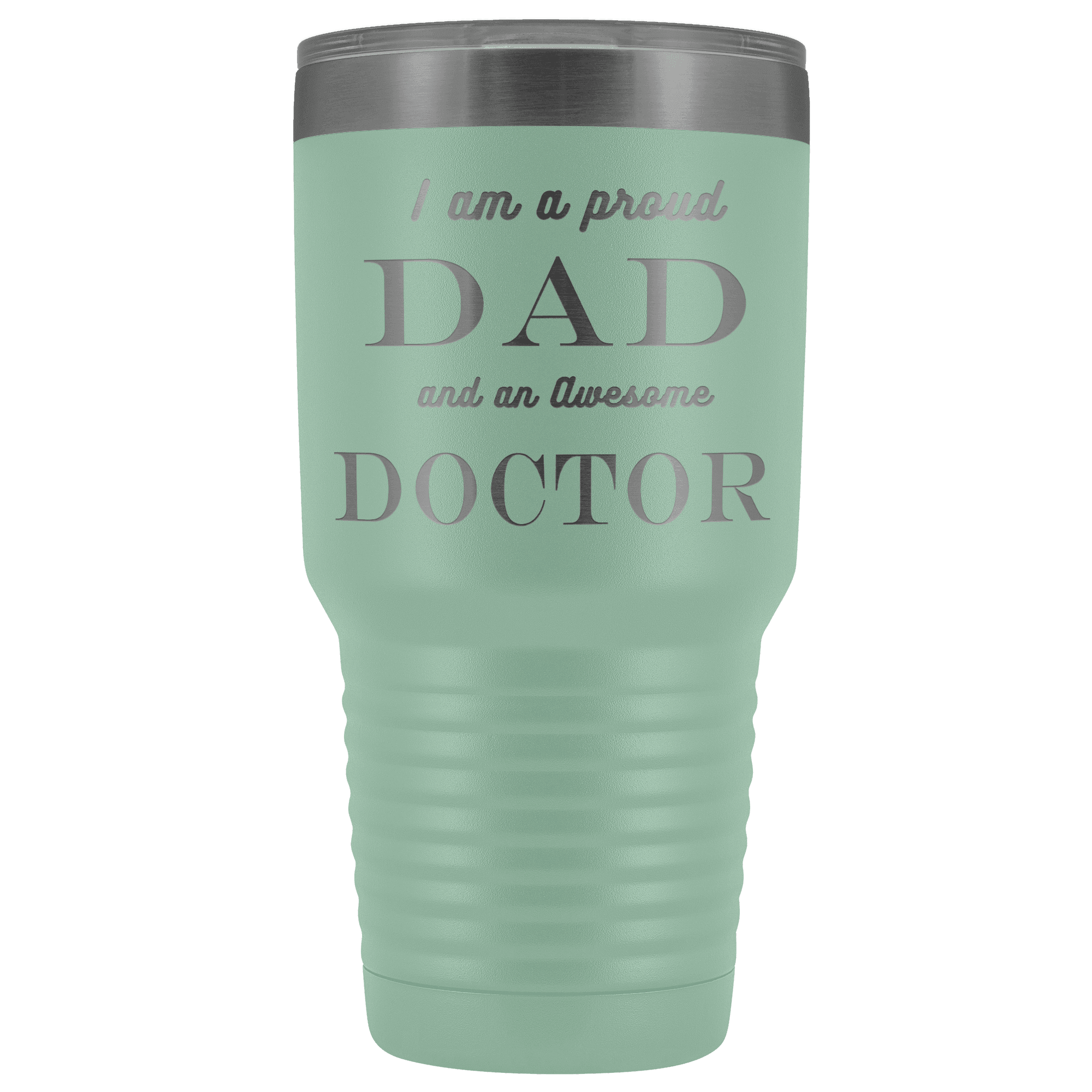 Proud Dad, Awesome Doctor Tumblers Teal 