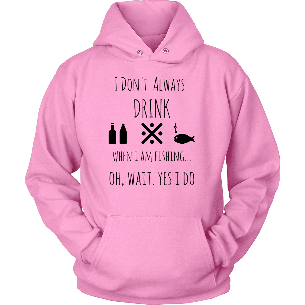 Drinking and Fishing, Yup T-shirt Unisex Hoodie Pink S