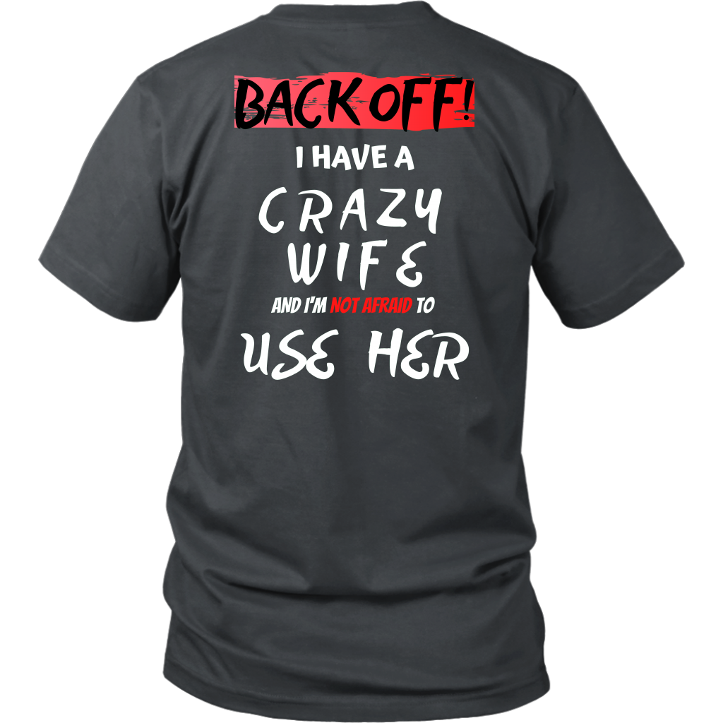 Back Off! I have a crazy wife...