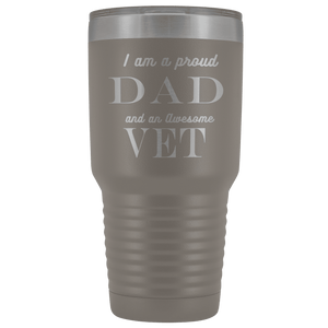 Proud Dad, Awesome Vet Tumblers Pewter 