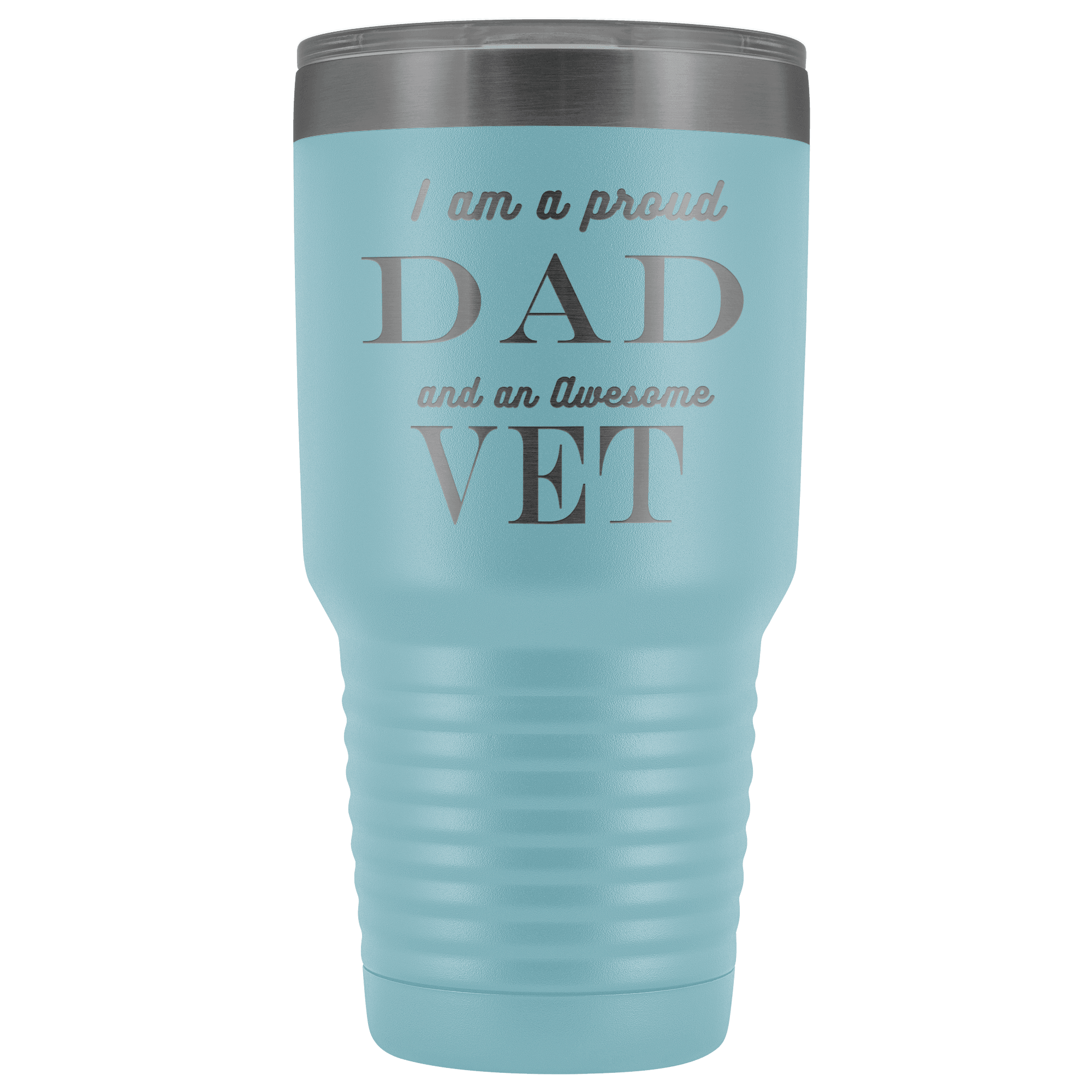Proud Dad, Awesome Vet Tumblers Light Blue 