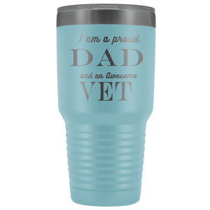 Proud Dad, Awesome Vet Tumblers Light Blue 
