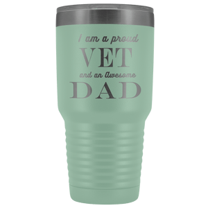 Proud Vet, Awesome Dad Tumblers Teal 