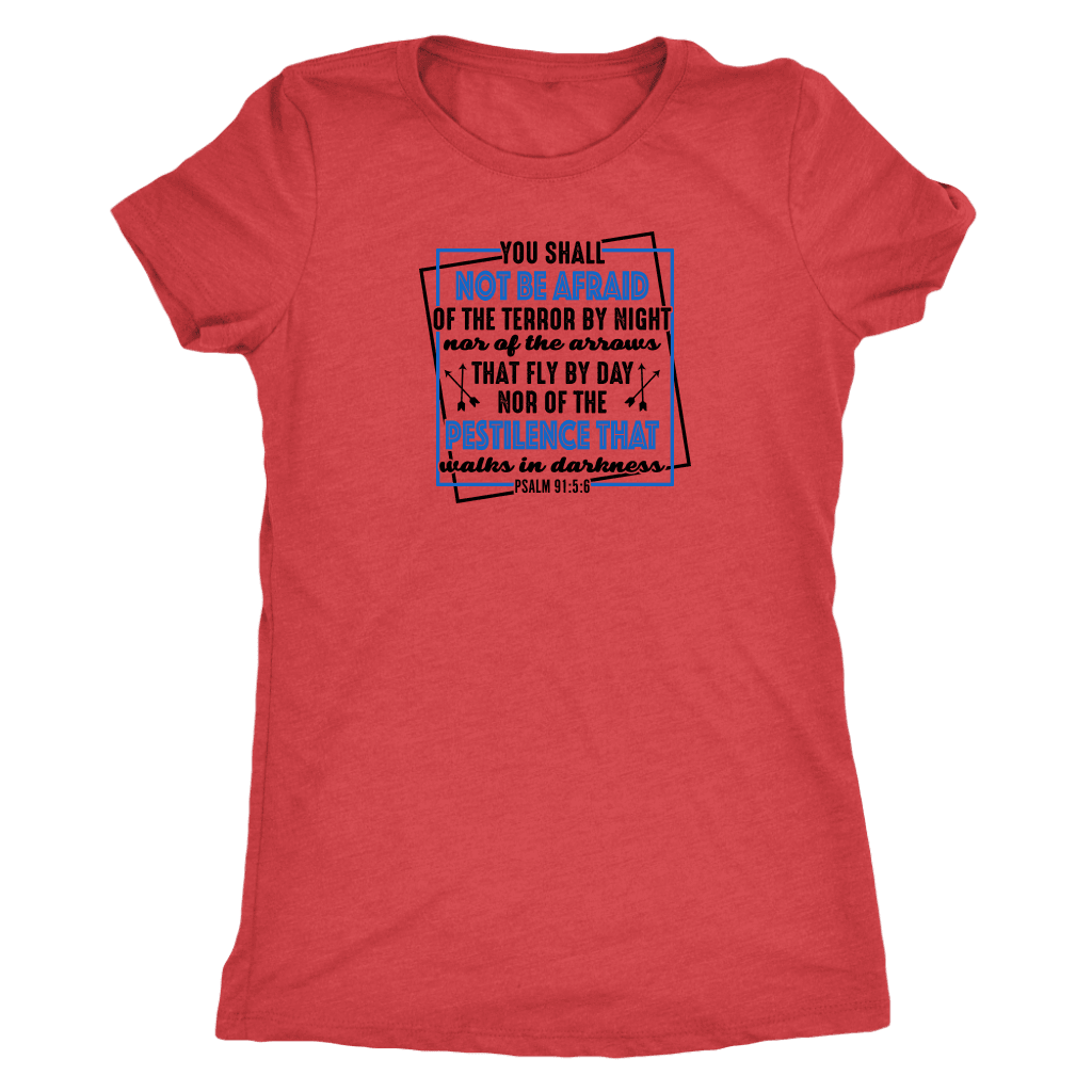 You shall not be afraid. Psalm 91 5-6 Black Womens T-shirt Next Level Womens Triblend Vintage Red S