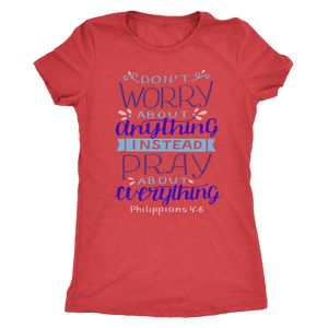 Don't Worry!, Philippians 4:6 T-shirt Next Level Womens Triblend Vintage Red S
