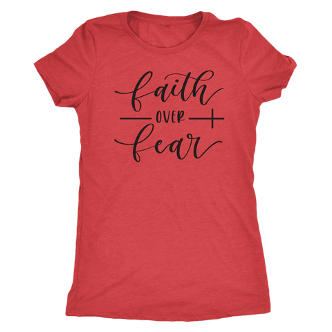 Image of Faith Over Fear Womens Black Print T-shirt Next Level Womens Triblend Vintage Red S