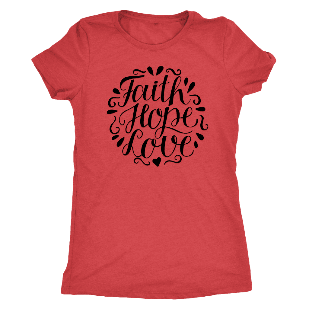 Faith Hope and Love, Black Print T-shirt Next Level Womens Triblend Vintage Red S