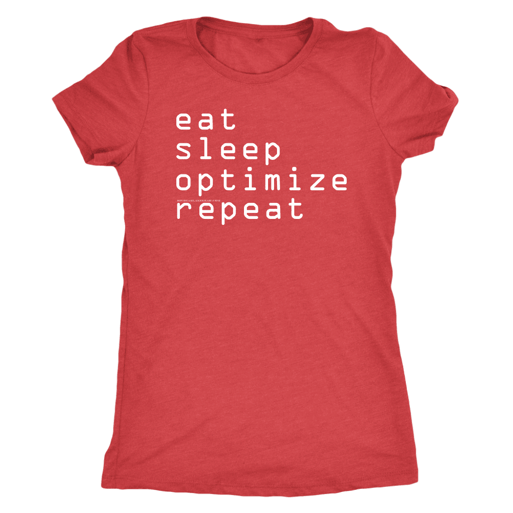 eat, sleep, optimize, repeat T-shirt Next Level Womens Triblend Vintage Red S