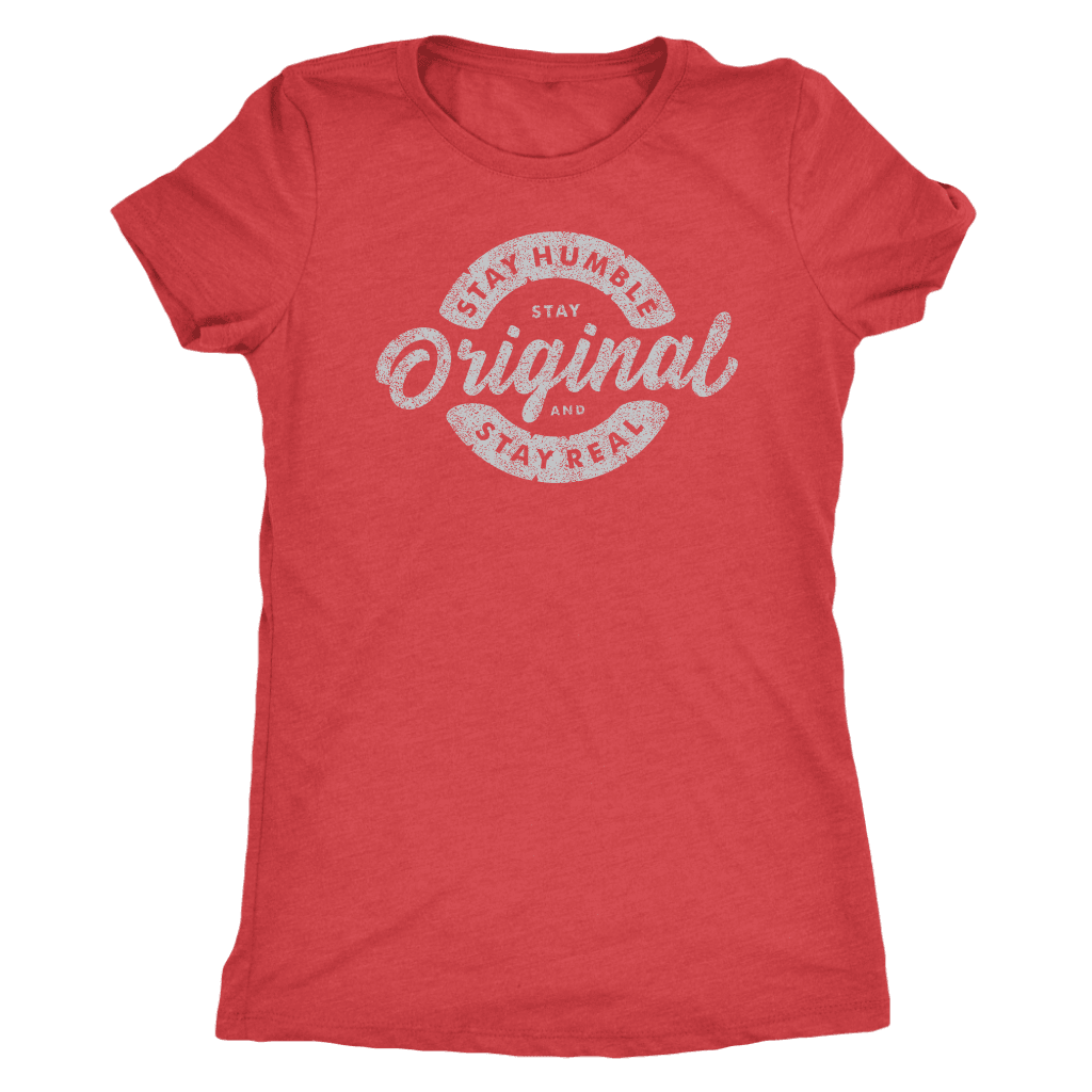 Stay Real, Stay Original Womens T-shirt Next Level Womens Triblend Vintage Red S