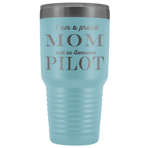 Image of Proud Mom, Awesome Pilot Tumblers Light Blue 