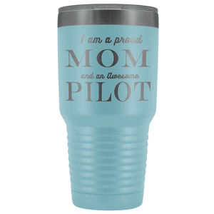 Proud Mom, Awesome Pilot Tumblers Light Blue 
