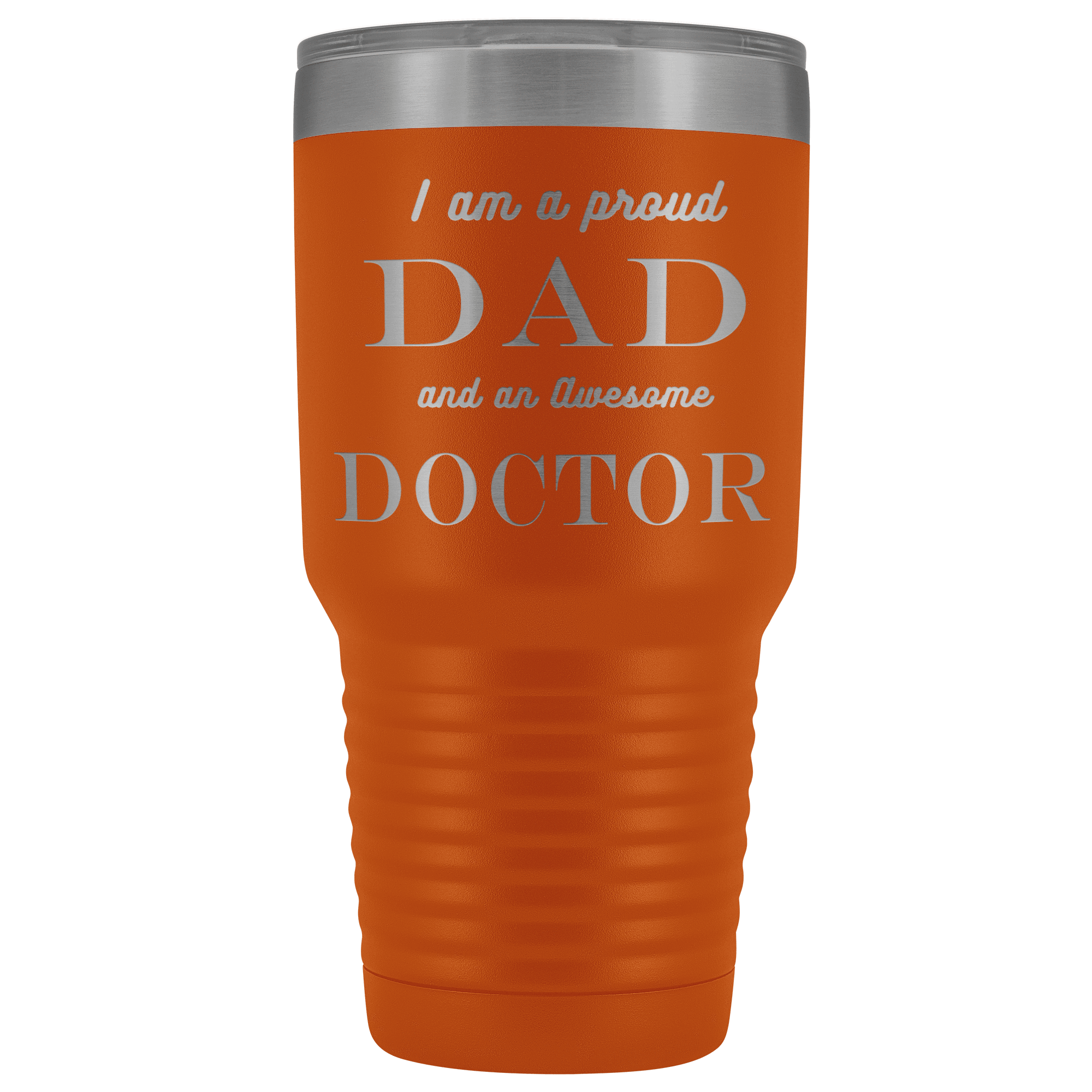 Proud Dad, Awesome Doctor Tumblers Orange 