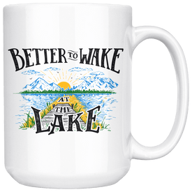 Better to Wake at the Lake | 15oz mug Drinkware Clear 