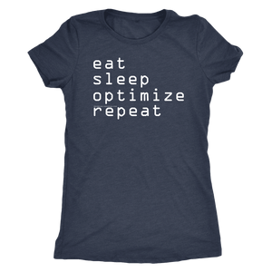 eat, sleep, optimize, repeat T-shirt Next Level Womens Triblend Vintage Navy S