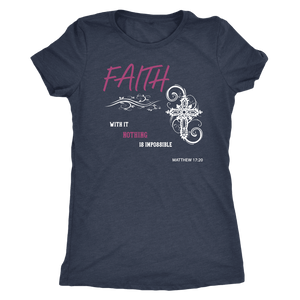 Faith, Matthew 17:20 T-shirt Next Level Womens Triblend Vintage Navy S