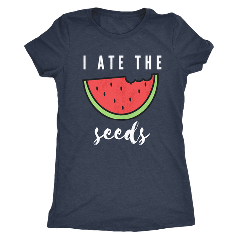 Image of I Ate The Seeds... T-shirt Next Level Womens Triblend Vintage Navy S