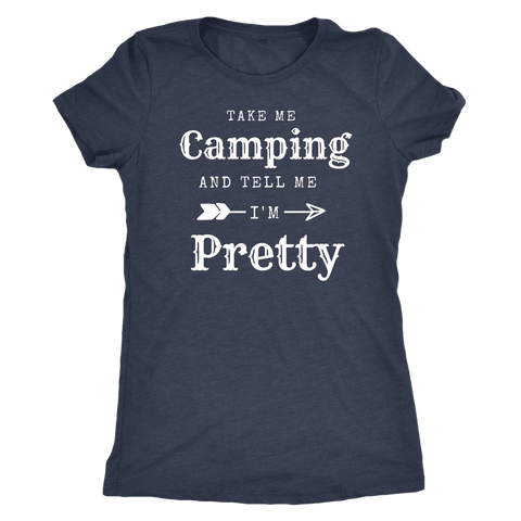 Image of Take Me Camping, Tell Me I'm Pretty Womens Shirt T-shirt Next Level Womens Triblend Vintage Navy S
