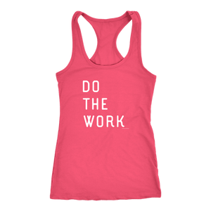 Do The Work | Womens | White Print T-shirt Next Level Racerback Tank Hot Pink XS