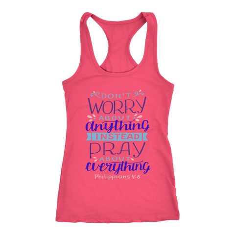 Image of Don't Worry!, Philippians 4:6 T-shirt Next Level Racerback Tank Hot Pink XS