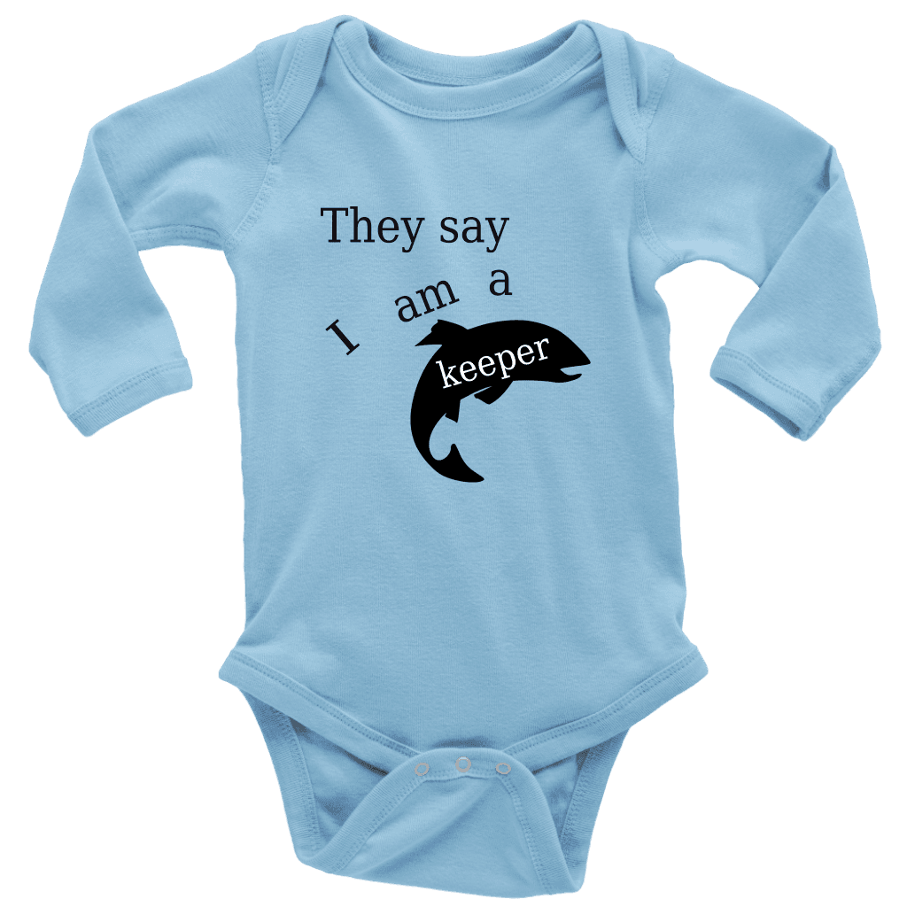 They Say I Am A Keeper | Loving Baby Onesie T-shirt Long Sleeve Baby Bodysuit Light Blue NB