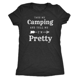 Take Me Camping, Tell Me I'm Pretty Womens Shirt T-shirt Next Level Womens Triblend Vintage Black S