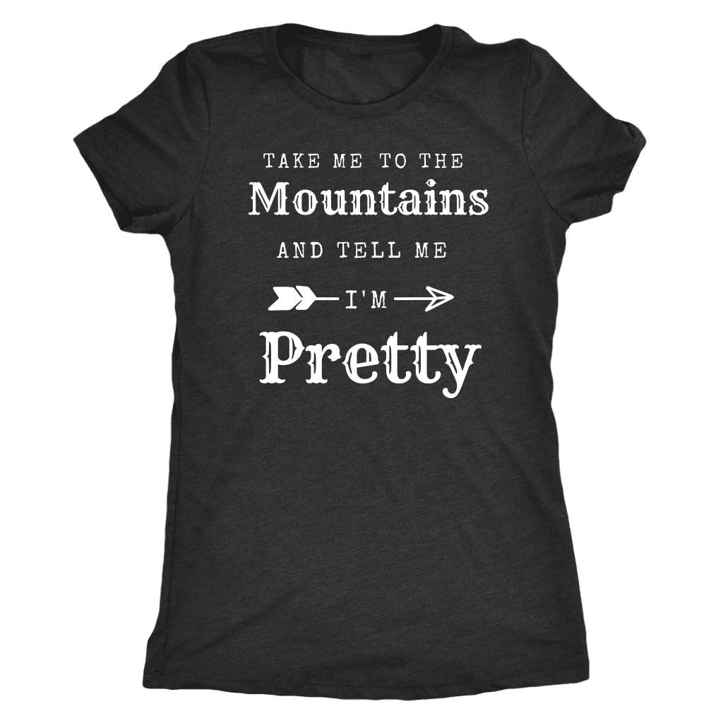 Take Me To The Mountains and Tell Me I'm Pretty T-shirt Next Level Womens Triblend Vintage Black S